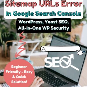 how to quickly fix the sitemap urls error in google search console - wordpress, yoast seo, all-in-one wp security - beginner friendly - quick and easy solution - How To Fix "Your Sitemap Does Not Contain Any URLs" Google Search Console Error (Yoast SEO)