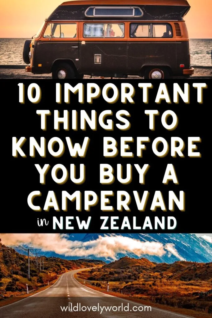 10 important things to know before you buy a campervan in new zealand - wildlovelyworld travel blog
