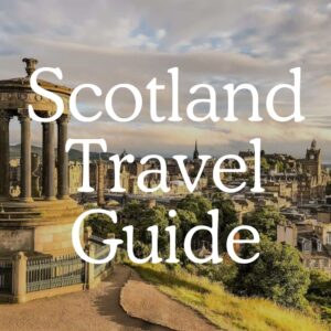 Scotland Travel Guide - Wild Lovely World